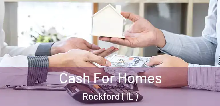  Cash For Homes Rockford ( IL )