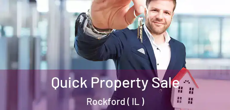  Quick Property Sale Rockford ( IL )