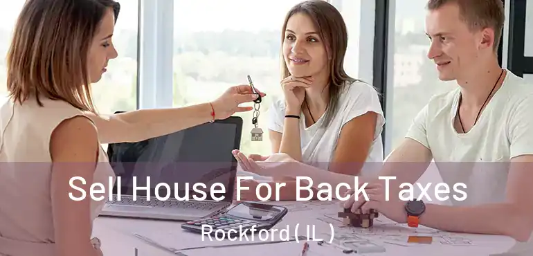  Sell House For Back Taxes Rockford ( IL )