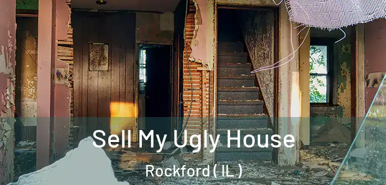  Sell My Ugly House Rockford ( IL )